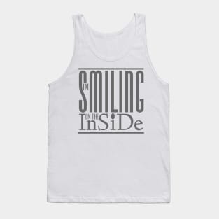I’m Smiling On The Inside 10grey Tank Top